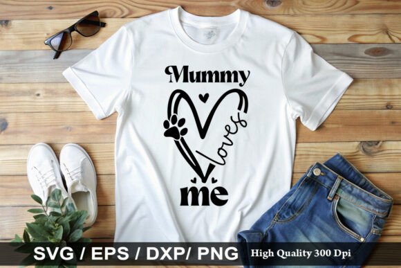 Mummy Loves Me SVG for T-Shirt Designs and Graphics