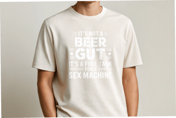 Not a Beer Gut Graphics for T-Shirt Designs