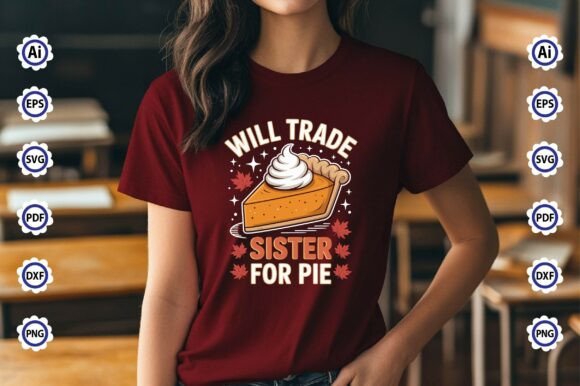 Will Trade Sister for Pie SVG T-Shirt: A Graphic Design Asset for Local Brands